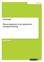 Phraseologismen in der spanischen Anzeigenwerbung 3656762694 Book Cover