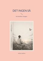 Det ingen så: En barndom i skyggen (Danish Edition) 8743074243 Book Cover