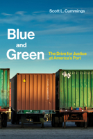 Blue and Green: The Drive for Justice at America's Port 0262534312 Book Cover