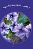 When My Heart Hears From God: The Musings of Min. Elizabeth L.E. Wiggins 1456544519 Book Cover