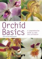 Orchid Basics: A Comprehensive Guide to Care and Cultivation (Pyramid Paperbacks) 0600617572 Book Cover