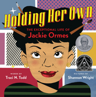 Holding Her Own: The Exceptional Life of Jackie Ormes 1338305905 Book Cover
