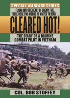 Cleared Hot!: A Marine Combat Pilot's Vietnam Diary (Special Warfare Series) 0312929412 Book Cover