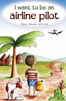 I Want to Be an Airline Pilot 1912457199 Book Cover