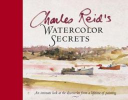 Charles Reids Watercolor Secrets 1581804237 Book Cover