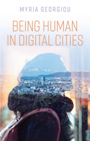 Being Human in Digital Cities 1509530800 Book Cover