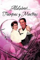 Alzheimer...Trampas y Mentiras 1463301944 Book Cover