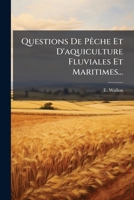 Questions de Pêche Et d'Aquiculture Fluviales Et Maritimes 2329570279 Book Cover