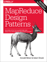 Mapreduce Design Patterns: Building Effective Algorithms and Analytics for Hadoop and Other Systems 1491927925 Book Cover