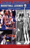 Kansas University Basketball Legends 1540223086 Book Cover