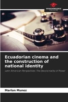 Ecuadorian cinema and the construction of national identity: Latin American Perspectives: The Decoloniality of Power B0CK3MYJ7J Book Cover