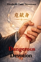 Dangerous Devotion: A Yakuza Romance B0GS8BSPNL Book Cover