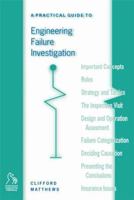 A Practical Guide to Engineering Failure Investigation 1860580866 Book Cover