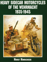 Heavy Sidecar Motorcycles of the Wehrmacht 0764312723 Book Cover