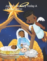 Jonah’s Journey Today A Child Is Born On Earth! B08QGKV98K Book Cover