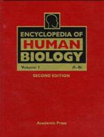 Encyclopedia of Human Biology, 9 Volume Set (Encyclopedia of Human Biology) 0122269799 Book Cover