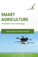 Smart Agriculture: Innovations and Technology 1787156273 Book Cover