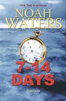 7-14 Days: Our Time is at Hand 0982907400 Book Cover