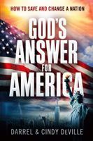 God's Answer for America: How to Save and Change a Nation 1629984299 Book Cover