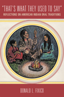 "That's What They Used to Say": Reflections on American Indian Oral Traditions 0806193034 Book Cover