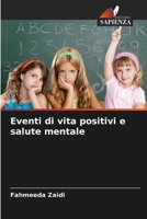 Eventi di vita positivi e salute mentale (Italian Edition) 6208571790 Book Cover