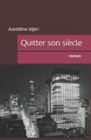 Quitter son siècle (French Edition) B0DFD2D374 Book Cover