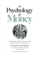 The Psychology of Money: Lessons on Greed, Wealth, and Happiness that Never Fade 1312682345 Book Cover