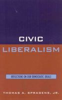 Civic Liberalism 0847696103 Book Cover