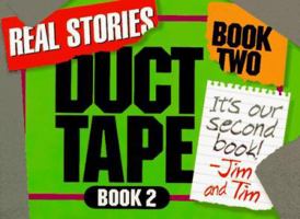 Duct Tape Book Two: Real Stories 1570250782 Book Cover