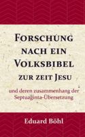 Forschung nach ein Volksbibel zur zeit Jesu: und deren zusammenhang der Septuaginta-Übersetzung (German Edition) 9057193868 Book Cover