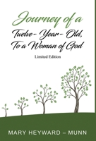 Journey of a Twelve -Year -Old, to a Woman of God : Limited Edition null Book Cover