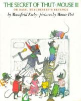 The Secret of Thut-Mouse III or Basil Beaudesert's Revenge 0374366772 Book Cover