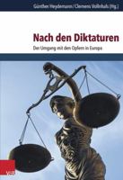 Nach Den Diktaturen: Der Umgang Mit Den Opfern in Europa 3525369719 Book Cover