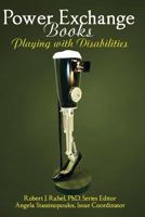 Power Exchange Books - Playing With Disabilities 1934625485 Book Cover
