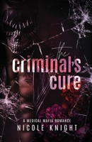 The Criminal's Cure B0FGJRLNYG Book Cover