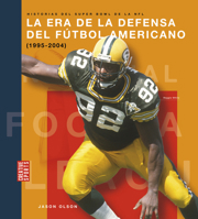 La Era de la Defensa del Fútbol Americano (1995-2004): Spanish Edition B0F549DMP1 Book Cover