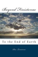 Beyond Finisterrae Book I: To the End of Earth 148120632X Book Cover
