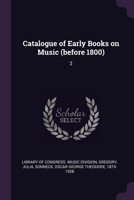 Catalogue of Early Books on Music (before 1800): 2 1378860861 Book Cover