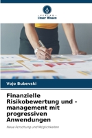 Finanzielle Risikobewertung und -management mit progressiven Anwendungen (German Edition) 6208548756 Book Cover