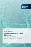 From Nucleotide to Gene Silencing 6209209866 Book Cover
