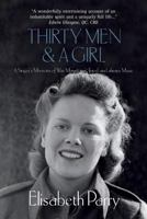 Thirty Men and a Girl: A singer's memories of war, mountains, travel, and always music 0956453813 Book Cover