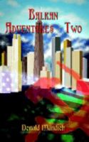 Balkan Adventures - Two 1410726444 Book Cover