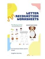 Letter Recognition Worksheets: For Preschool, Kinder, and 1st Grade B08XXSHZ4R Book Cover