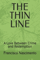 THE THIN LINE: A Love Between Crime and Redemption (Portuguese Edition) B0GYYZ2LQ6 Book Cover