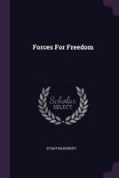 Forces For Freedom 1379270510 Book Cover