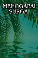 Menggapai Surga (Indonesian Edition) B0DW567N87 Book Cover