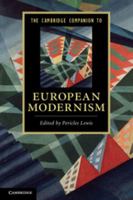 The Cambridge Companion to European Modernism 0521136075 Book Cover