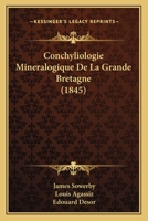 Conchyliologie Min Ralogique de La Grande-Bretagne 1286885140 Book Cover