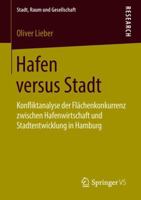 Hafen Versus Stadt: Konfliktanalyse Der Fl�chenkonkurrenz Zwischen Hafenwirtschaft Und Stadtentwicklung in Hamburg 3658226331 Book Cover