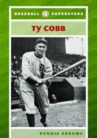 Ty Cobb (Baseball Superstars) 0791094391 Book Cover